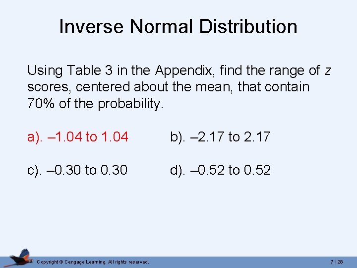 Inverse Normal Distribution Using Table 3 in the Appendix, find the range of z Inverse Normal Distribution Using Table 3 in the Appendix, find the range of z