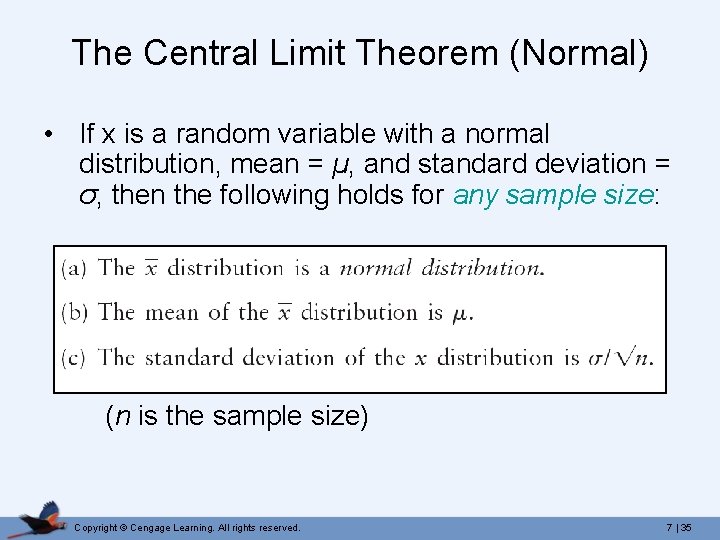 The Central Limit Theorem (Normal) • If x is a random variable with a