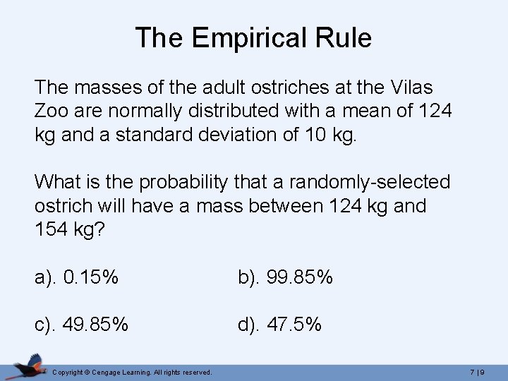 The Empirical Rule The masses of the adult ostriches at the Vilas Zoo are