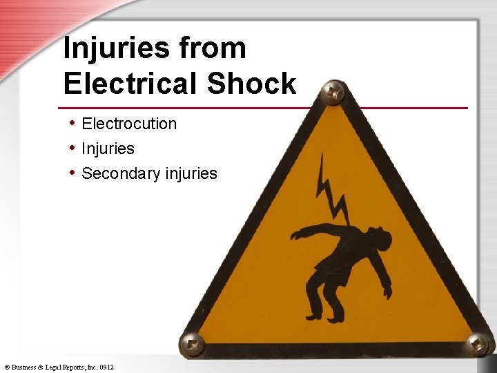 Injuries from Electrical Shock • Electrocution • Injuries • Secondary injuries © Business &