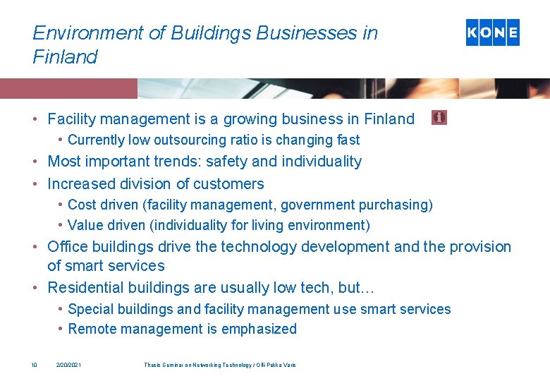 Environment of Buildings Businesses in Finland • Facility management is a growing business in