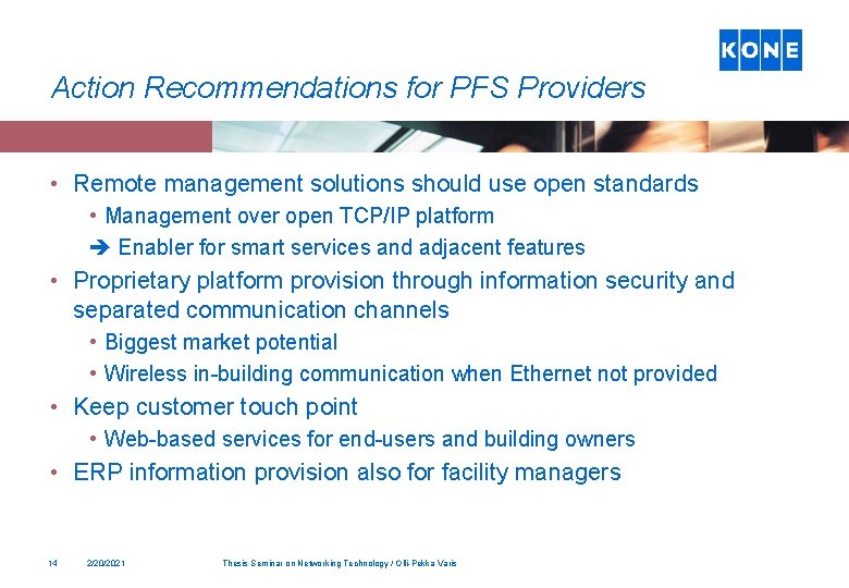 Action Recommendations for PFS Providers • Remote management solutions should use open standards •