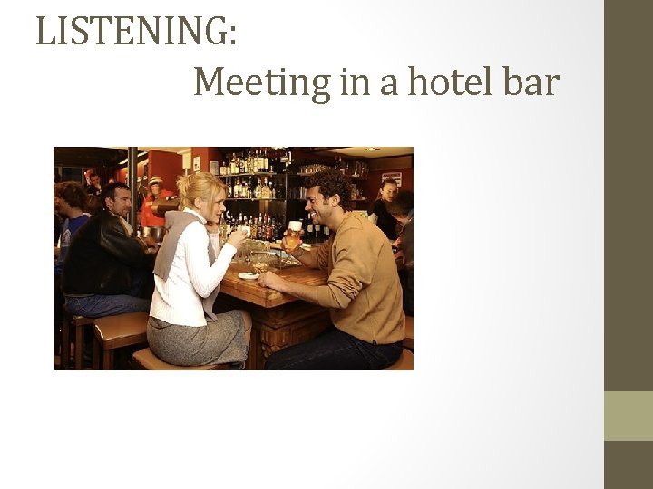 LISTENING: Meeting in a hotel bar 
