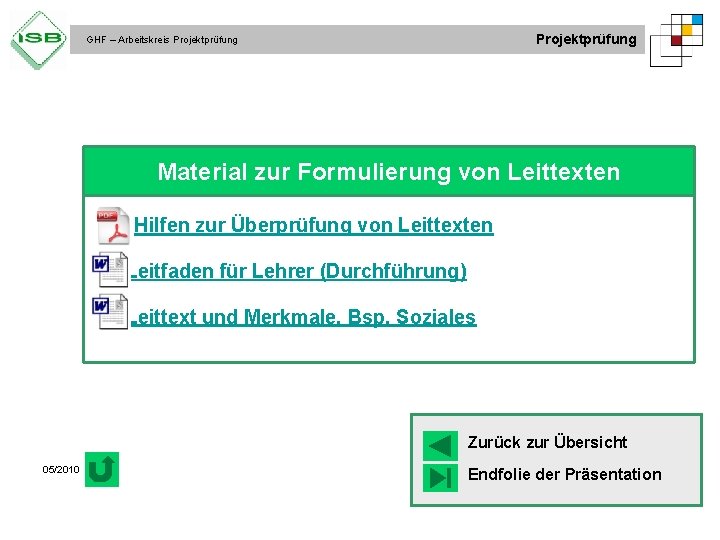 Projektprüfung GHF – Arbeitskreis Projektprüfung Material zur Formulierung von Leittexten Hilfen zur Überprüfung von