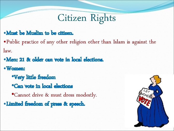 Citizen Rights • Must be Muslim to be citizen. • Public practice of any