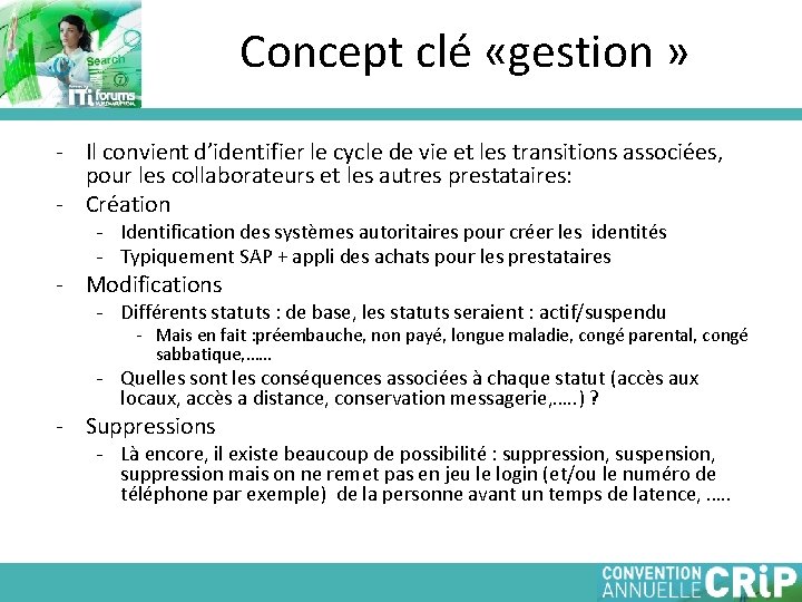 Concept clé «gestion » - Il convient d’identifier le cycle de vie et les