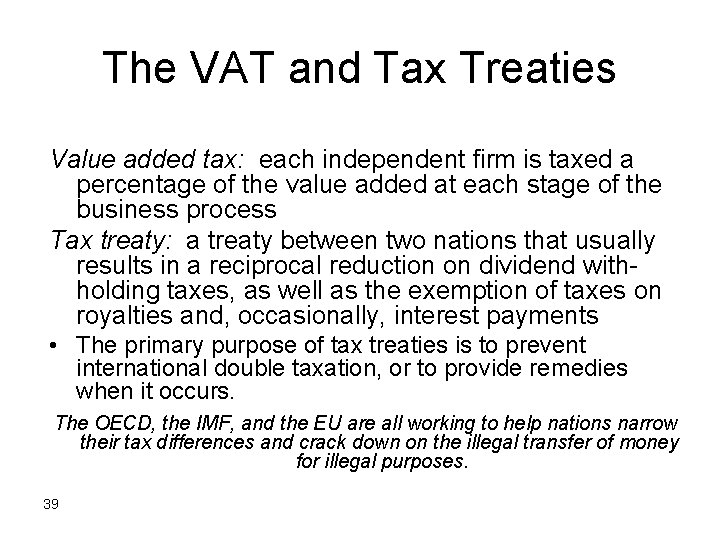 The VAT and Tax Treaties Value added tax: each independent firm is taxed a