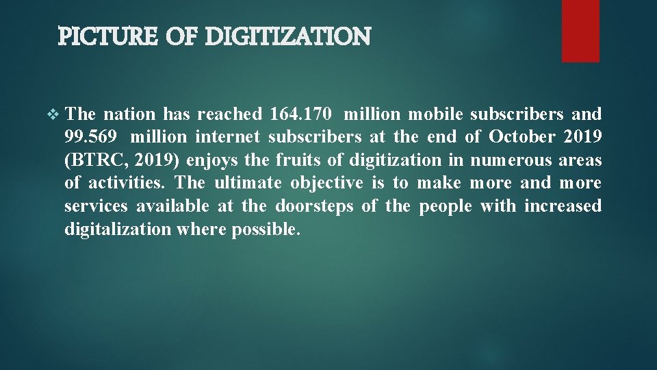 PICTURE OF DIGITIZATION v The nation has reached 164. 170 million mobile subscribers and