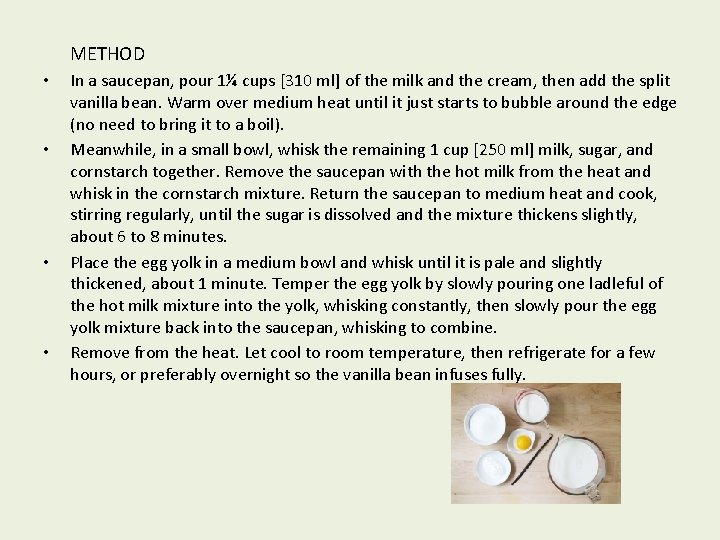  METHOD • • In a saucepan, pour 1¼ cups [310 ml] of the