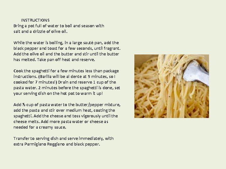  INSTRUCTIONS Bring a pot full of water to boil and season with salt
