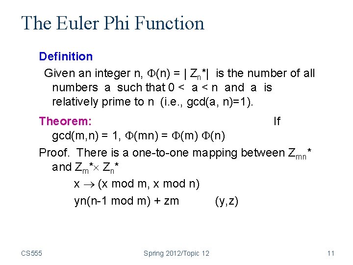 The Euler Phi Function Definition Given an integer n, (n) = | Zn*| is