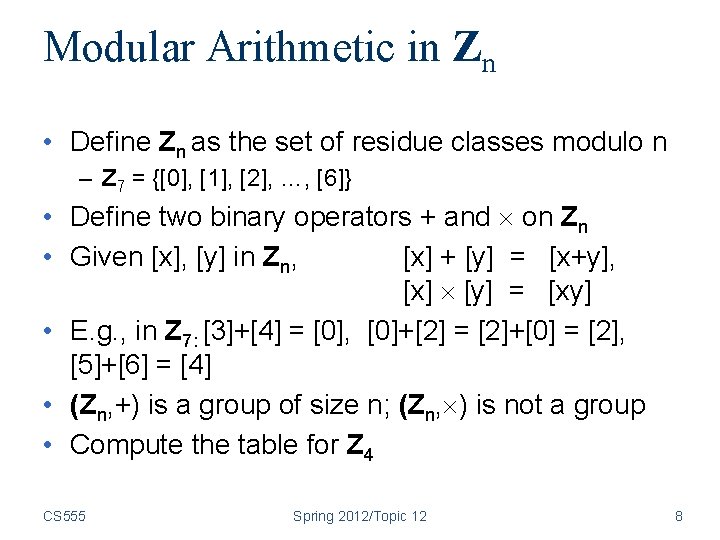 Modular Arithmetic in Zn • Define Zn as the set of residue classes modulo