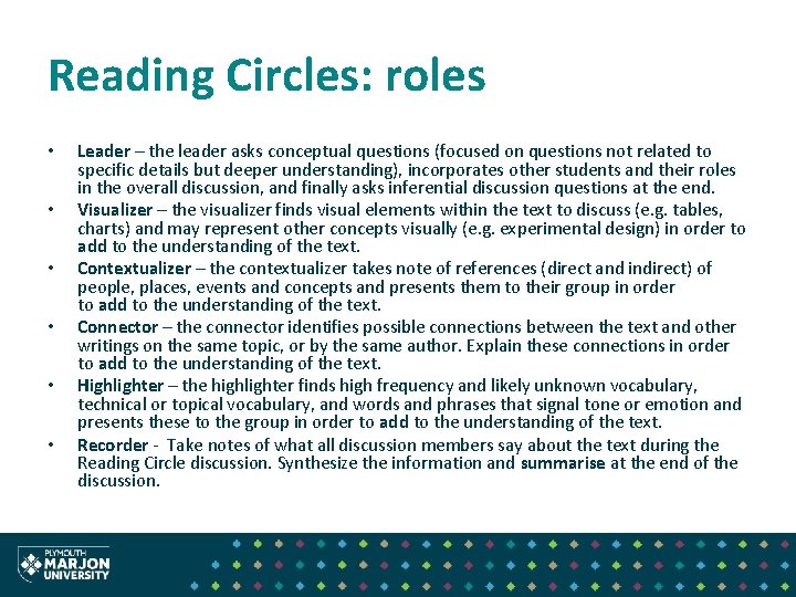 Reading Circles: roles • • • Leader – the leader asks conceptual questions (focused