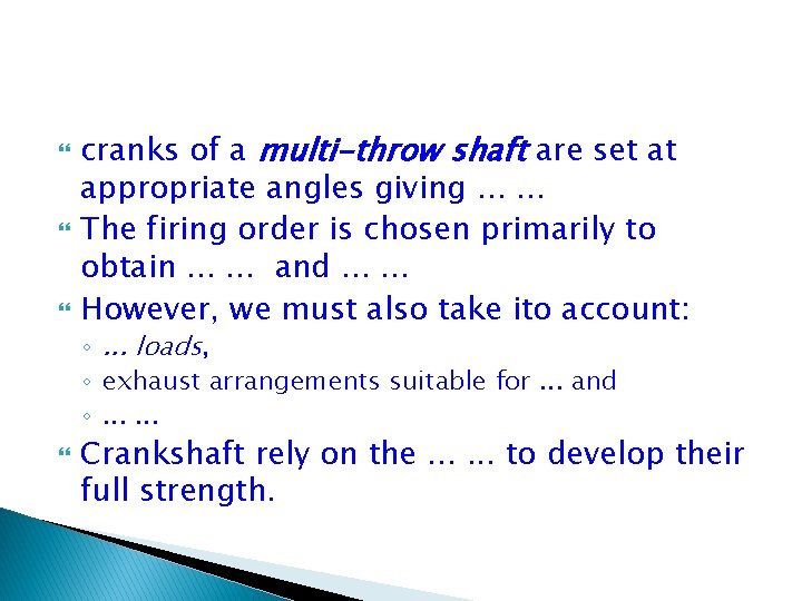 cranks of a multi-throw shaft are set at appropriate angles giving. . .