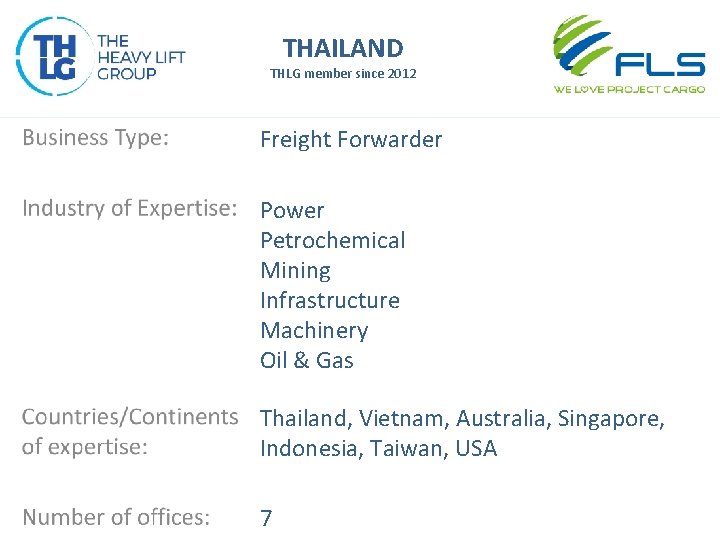 THAILAND THLG member since 2012 Freight Forwarder Power Petrochemical Mining Infrastructure Machinery Oil &