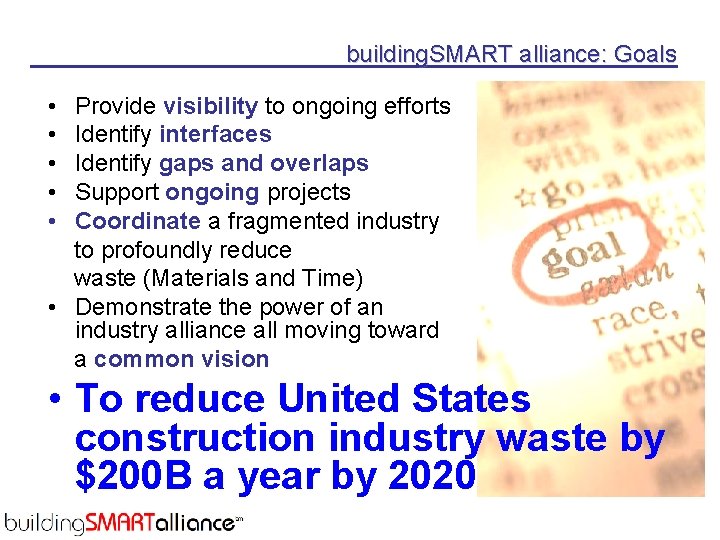 building. SMART alliance: Goals • Provide visibility to ongoing efforts • Identify interfaces •