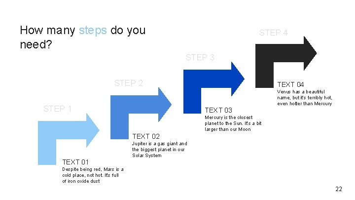 How many steps do you need? STEP 4 STEP 3 STEP 2 TEXT 04