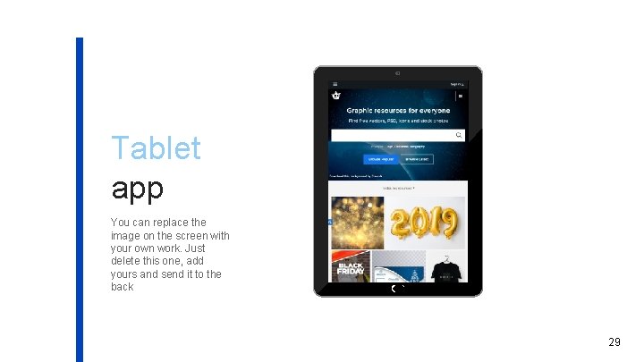 Tablet app You can replace the image on the screen with your own work.