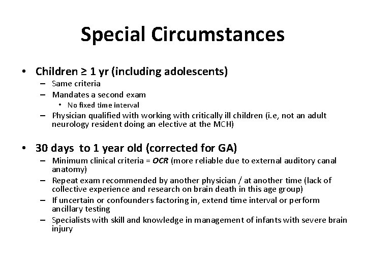 Special Circumstances • Children ≥ 1 yr (including adolescents) – Same criteria – Mandates
