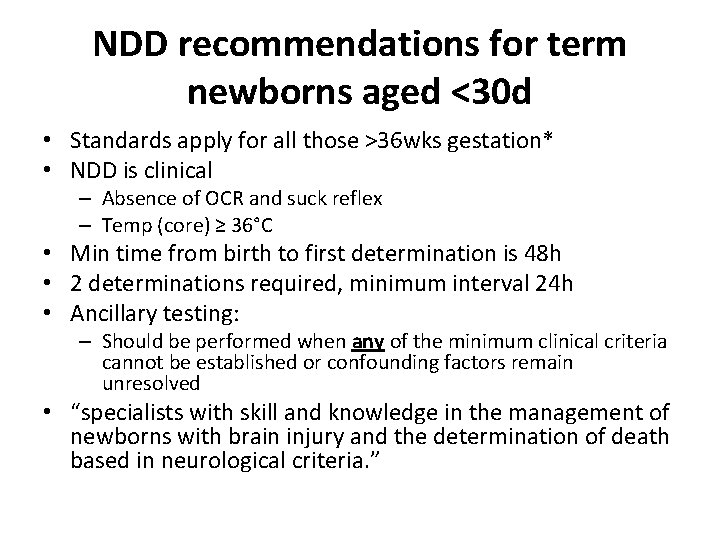 NDD recommendations for term newborns aged <30 d • Standards apply for all those
