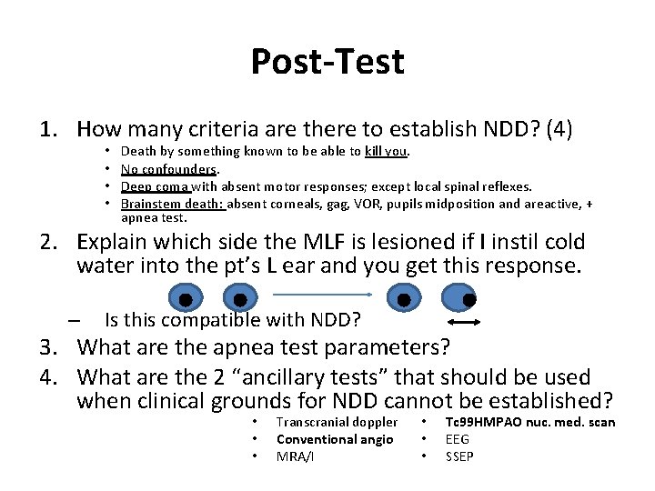 Post-Test 1. How many criteria are there to establish NDD? (4) • • Death