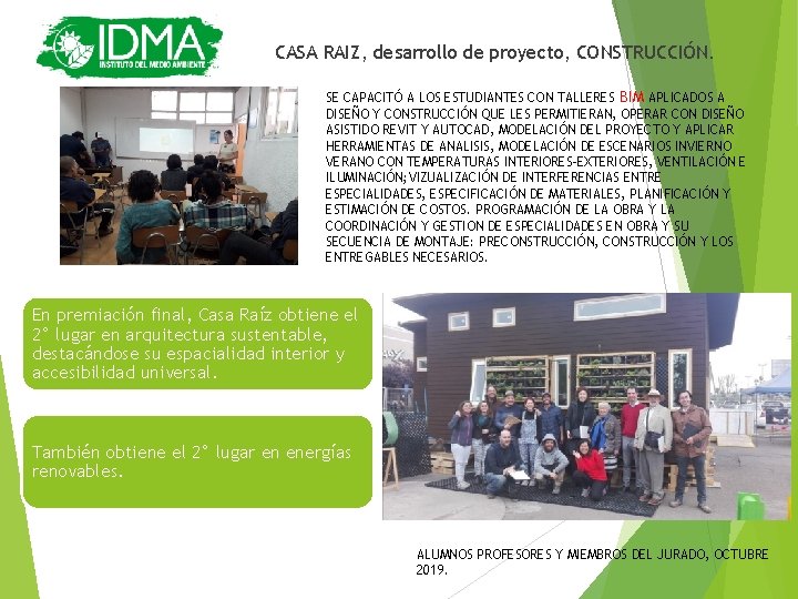 CASA RAIZ, desarrollo de proyecto, CONSTRUCCIÓN. SE CAPACITÓ A LOS ESTUDIANTES CON TALLERES BIM