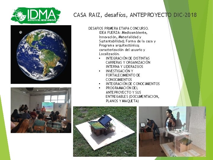 CASA RAIZ, desafíos, ANTEPROYECTO DIC-2018 DESAFIOS PRIMERA ETAPA CONCURSO. IDEA FUERZA: Medioambiente, Innovación, Materialidad