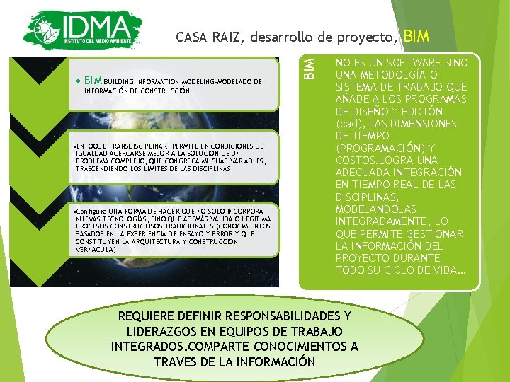  • BIM BUILDING INFORMATION MODELING-MODELADO DE INFORMACIÓN DE CONSTRUCCIÓN • ENFOQUE TRANSDISCIPLINAR, PERMITE