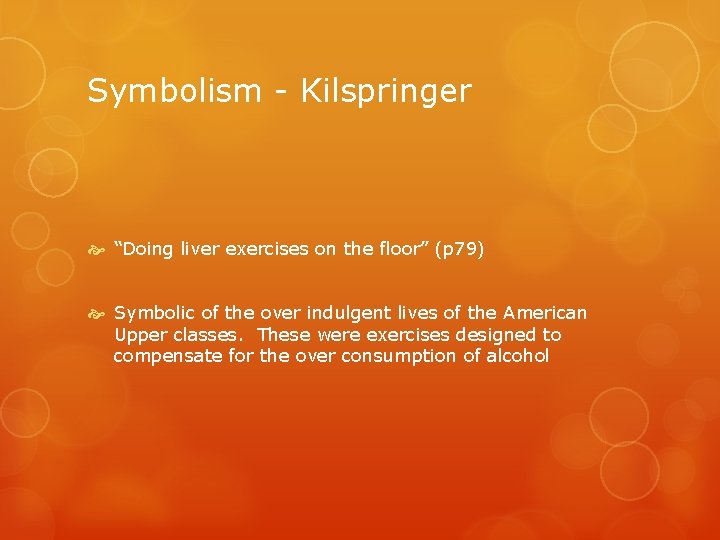 Symbolism - Kilspringer “Doing liver exercises on the floor” (p 79) Symbolic of the