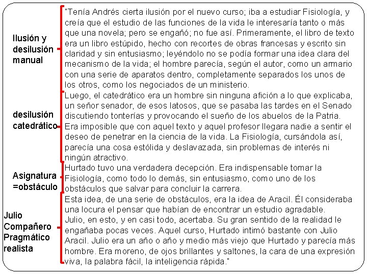 “Tenía Andrés cierta ilusión por el nuevo curso; iba a estudiar Fisiología, y creía