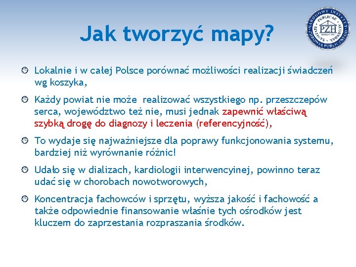 Jak tworzyć mapy? Lokalnie i w całej Polsce porównać możliwości realizacji świadczeń wg koszyka,