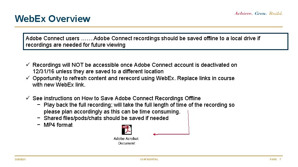 Web. Ex Overview Adobe Connect users ……. Adobe Connect recordings should be saved offline