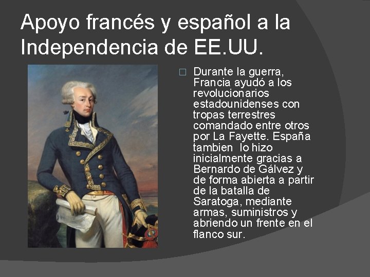 Apoyo francés y español a la Independencia de EE. UU. � Durante la guerra,