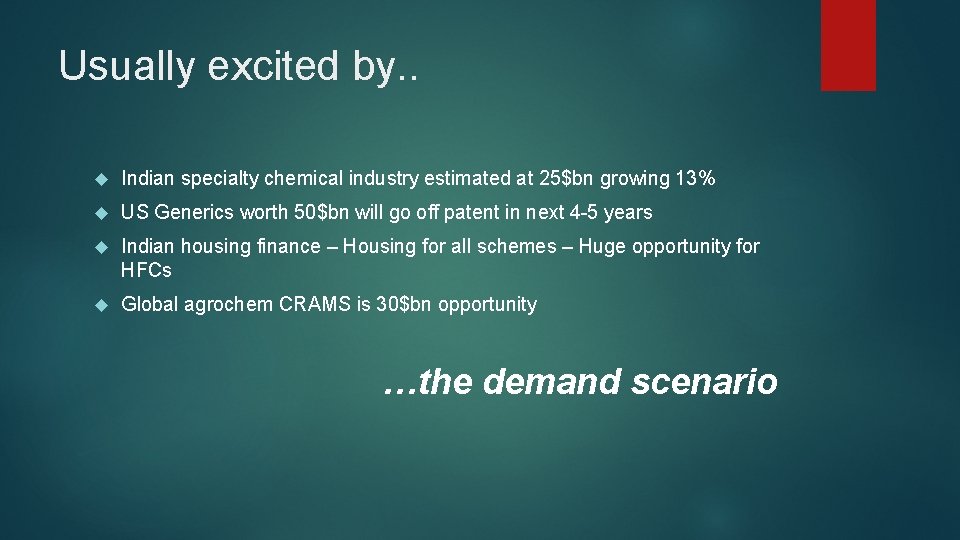 Usually excited by. . Indian specialty chemical industry estimated at 25$bn growing 13% US
