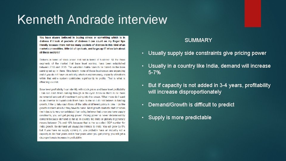Kenneth Andrade interview SUMMARY • Usually supply side constraints give pricing power • Usually