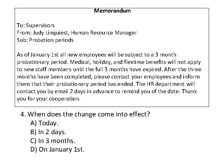 Memorandum To: Supervisors From: Judy Linquiest, Human Resource Manager Sub: Probation periods As of
