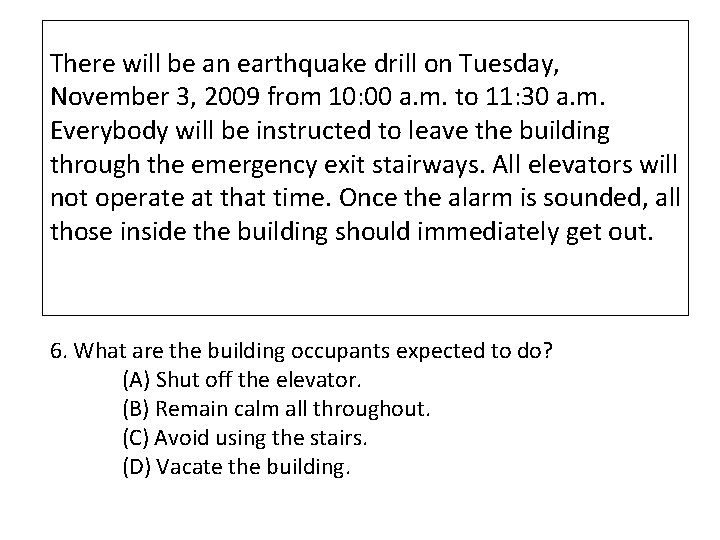 There will be an earthquake drill on Tuesday, November 3, 2009 from 10: 00