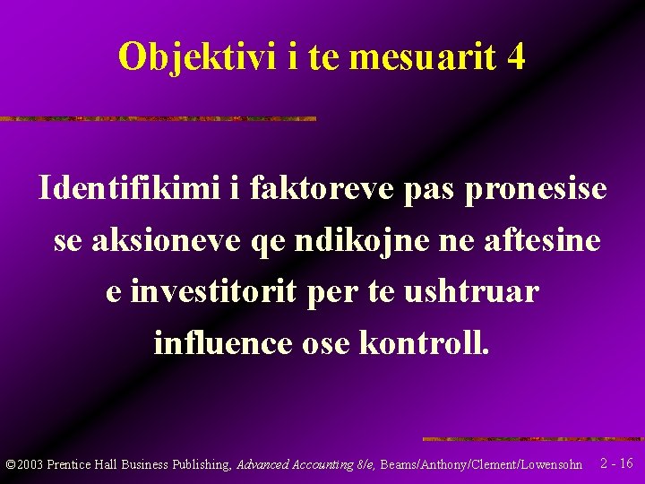 Objektivi i te mesuarit 4 Identifikimi i faktoreve pas pronesise se aksioneve qe ndikojne