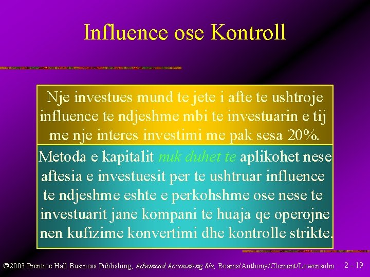 Influence ose Kontroll Nje investues mund te jete i afte te ushtroje influence te