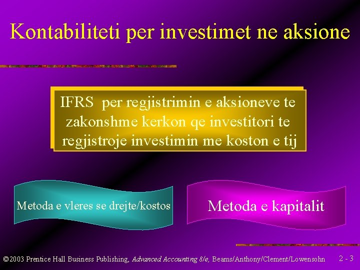 Kontabiliteti per investimet ne aksione IFRS per regjistrimin e aksioneve te zakonshme kerkon qe