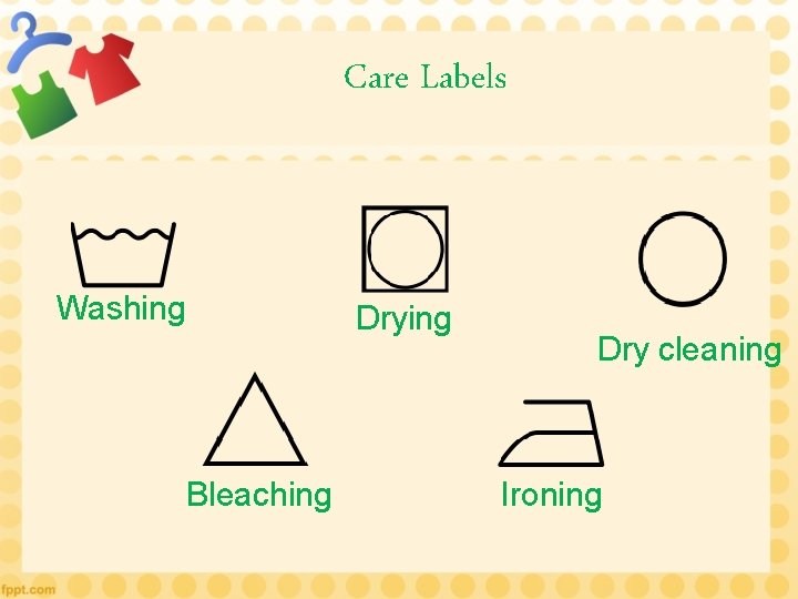 Care Labels Washing Drying Bleaching Dry cleaning Ironing 