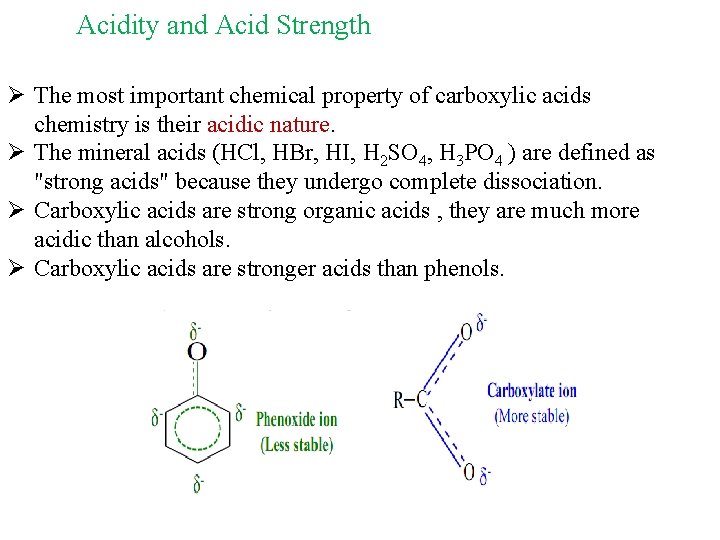 Acidity and Acid Strength Ø The most important chemical property of carboxylic acids chemistry