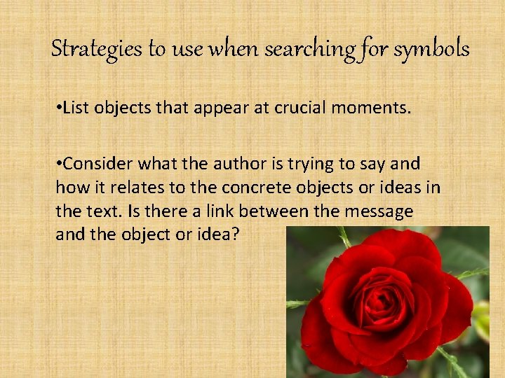 Strategies to use when searching for symbols • List objects that appear at crucial