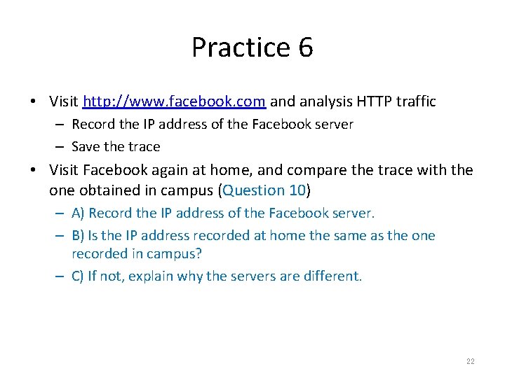 Practice 6 • Visit http: //www. facebook. com and analysis HTTP traffic – Record