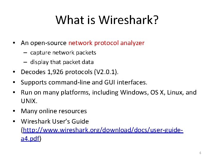 What is Wireshark? • An open-source network protocol analyzer – capture network packets –