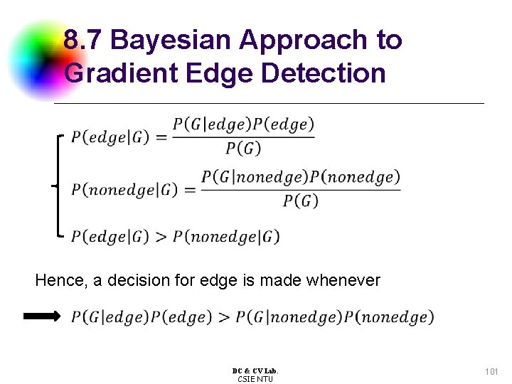 8. 7 Bayesian Approach to Gradient Edge Detection Hence, a decision for edge is