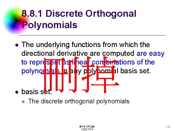 8. 8. 1 Discrete Orthogonal Polynomials l l The underlying functions from which the