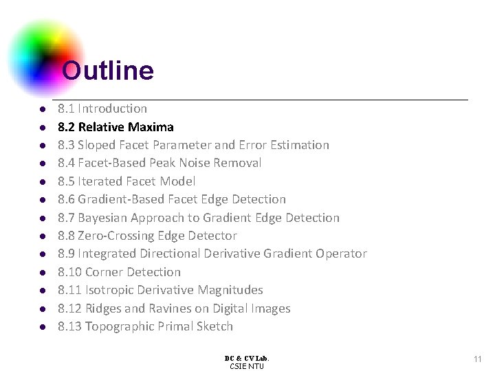 Outline l l l l 8. 1 Introduction 8. 2 Relative Maxima 8. 3