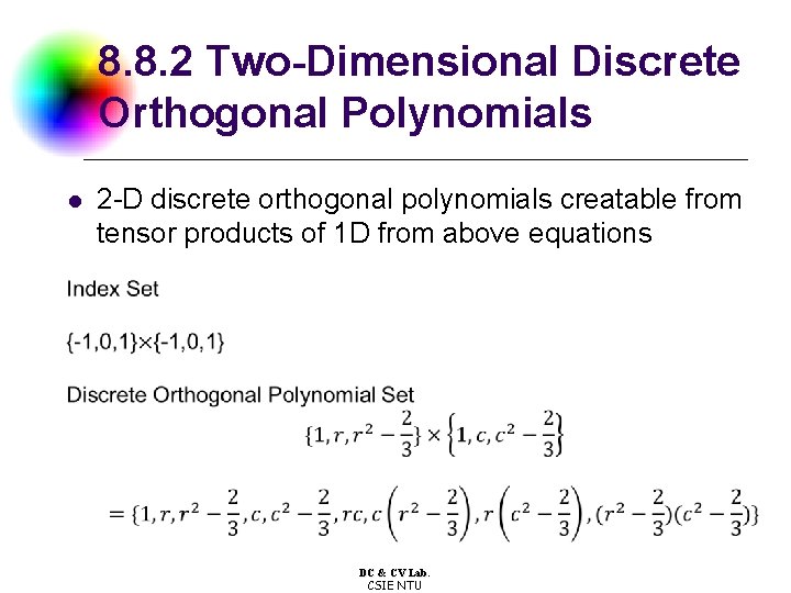 8. 8. 2 Two-Dimensional Discrete Orthogonal Polynomials l 2 -D discrete orthogonal polynomials creatable