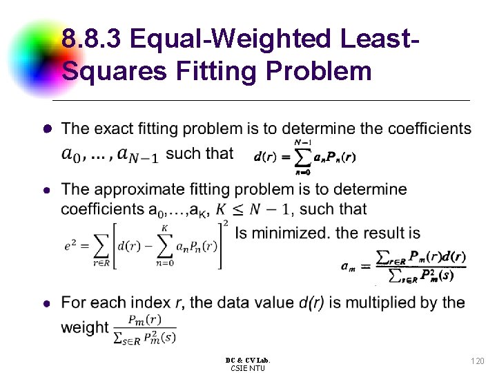 8. 8. 3 Equal-Weighted Least. Squares Fitting Problem l DC & CV Lab. CSIE